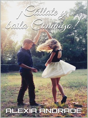 ¡Cállate y Baila Conmigo! - ebook